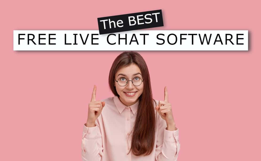 The 23 Best Free Live Chat Software Out There | 2024 updated List