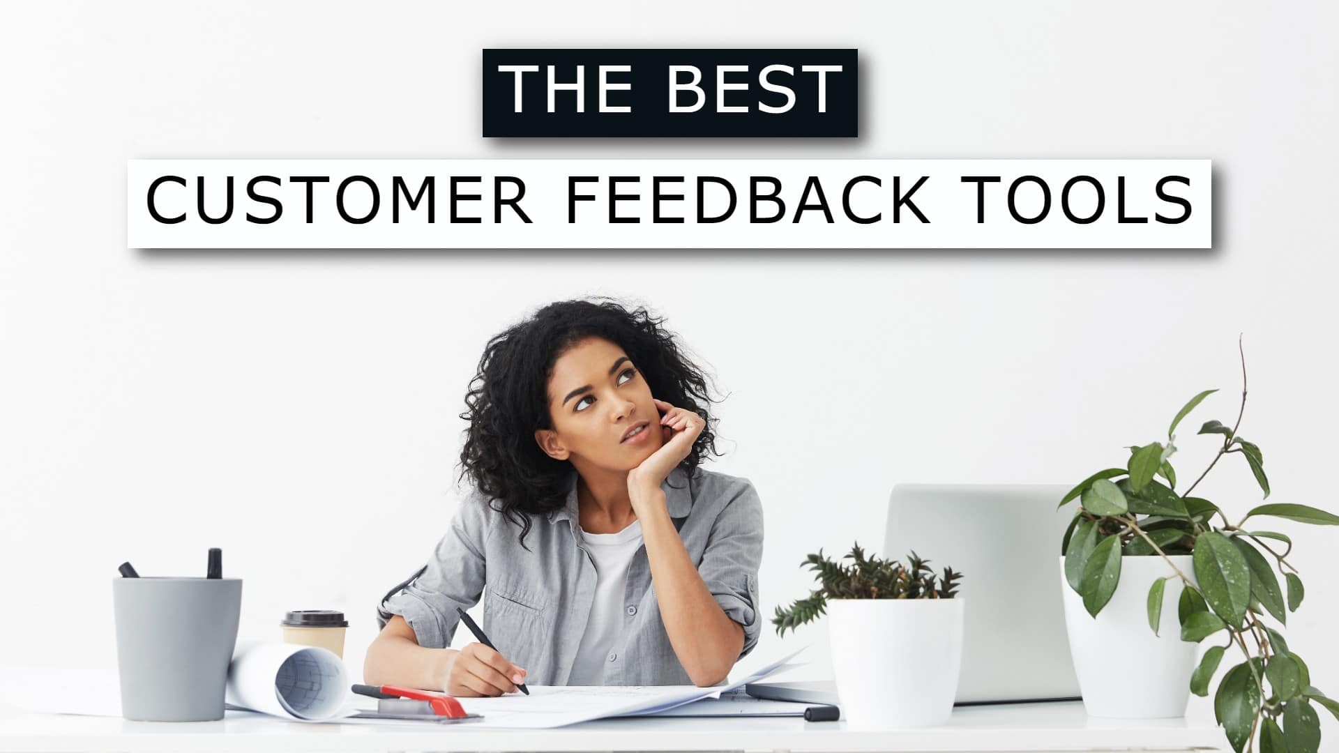 The 36 Best Customer Feedback Tools You’ll Want to Try | 2024 Updated List