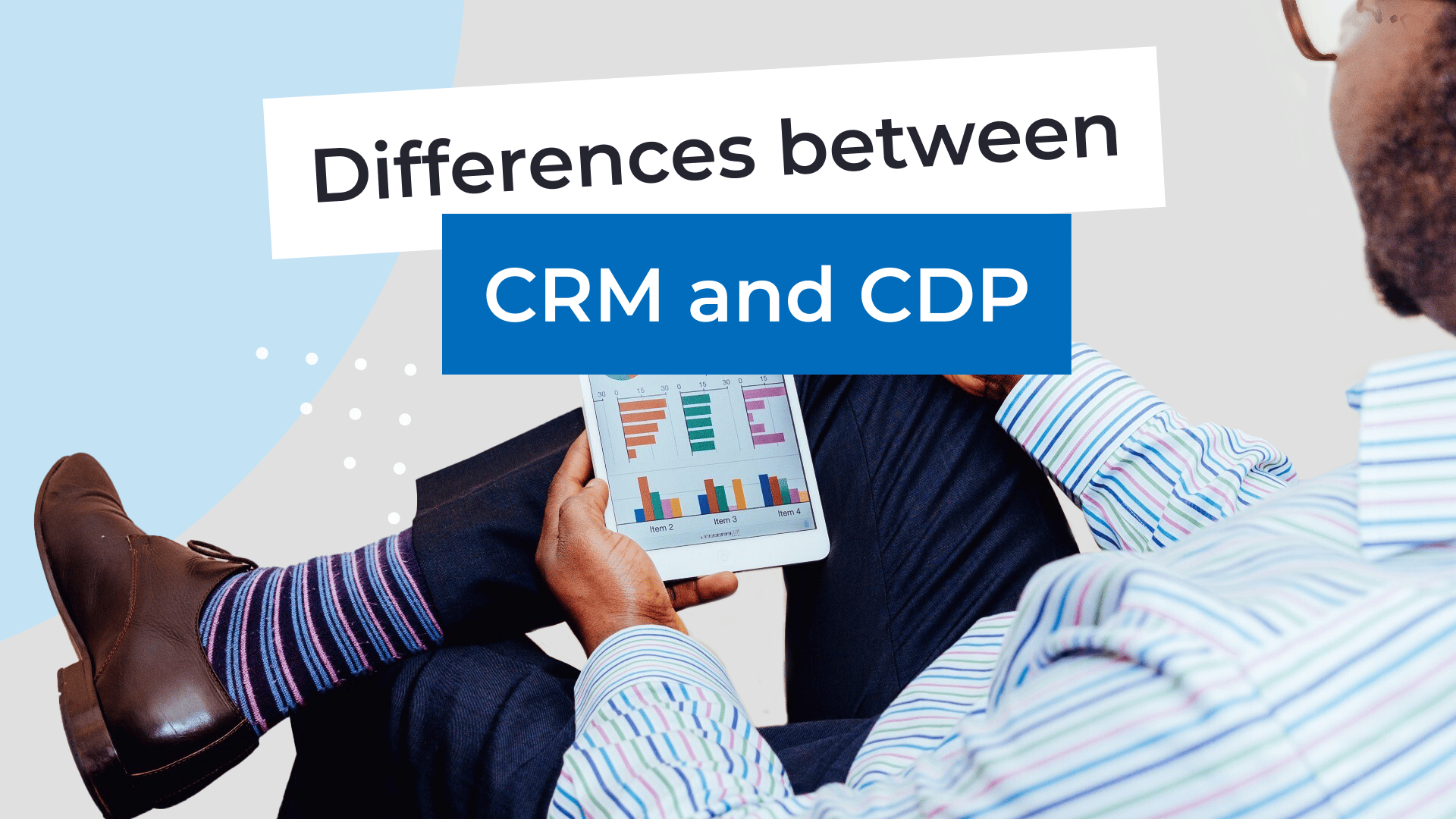 7 Key Differences Between CRM And CDP | Best CDP Platforms 2024