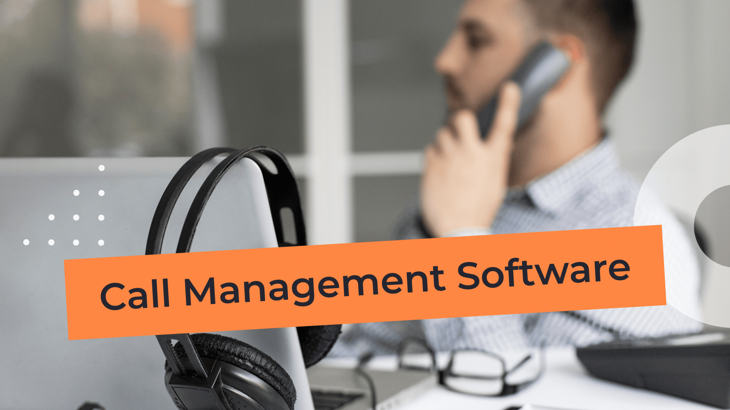 Choosing the best call management software
