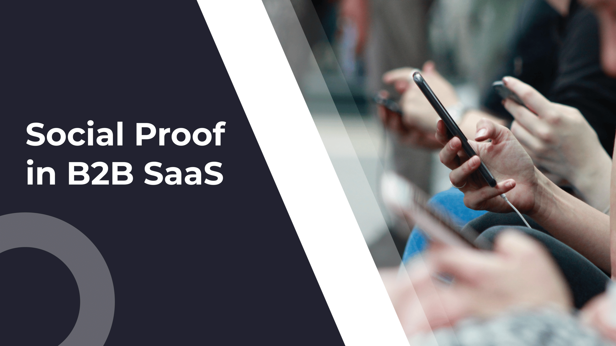 What is Social Proof and How to Apply It in B2B SaaS