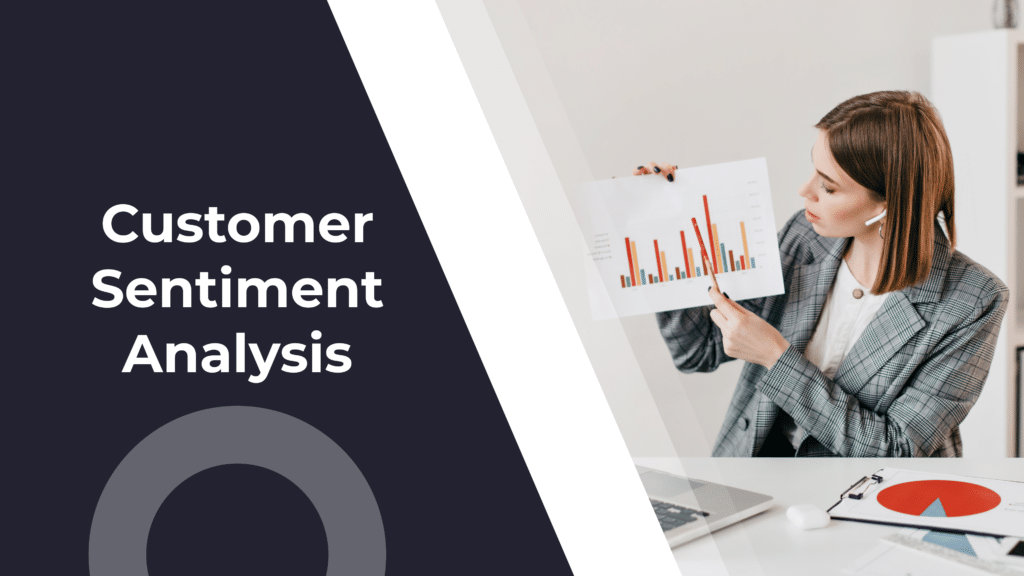 Customer Sentiment Analysis: What’s It All About And Why You Need It ...