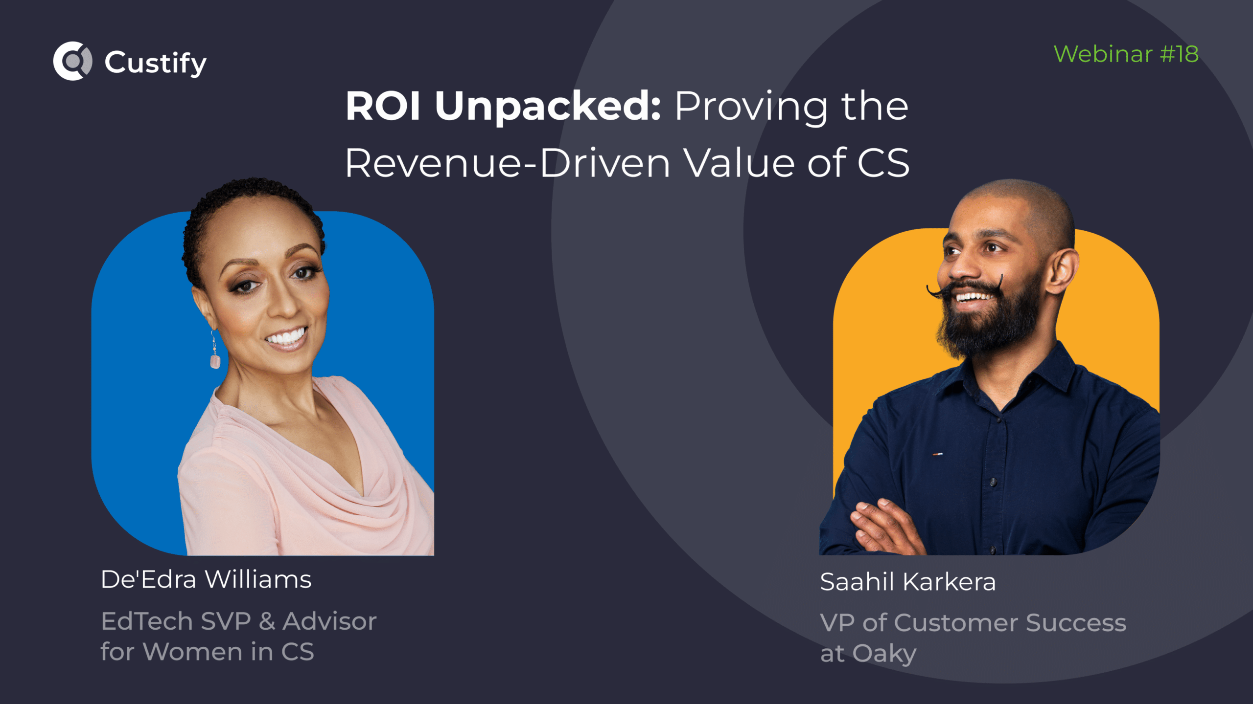 ROI Unpacked: Providing the Revenue-driven Value of CS | Webinar