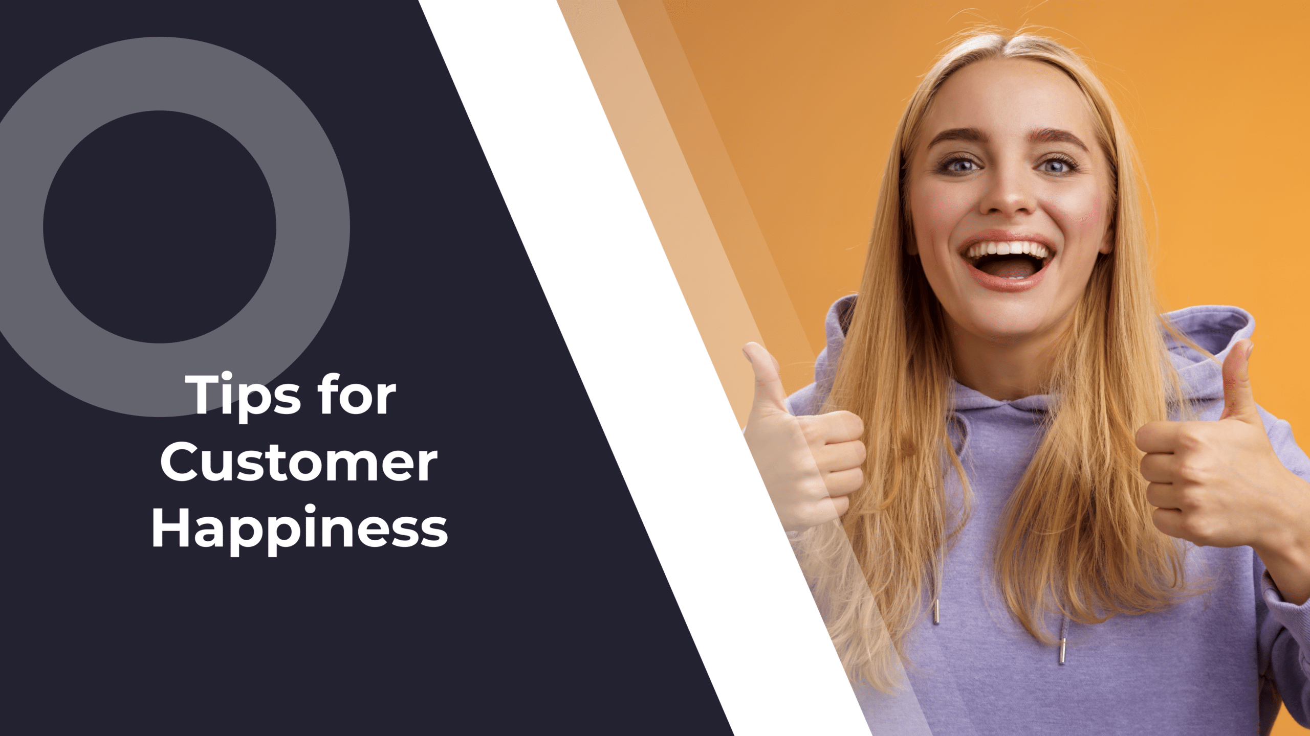 Tips to Excel at Customer Happiness (It’s Not What You Think)
