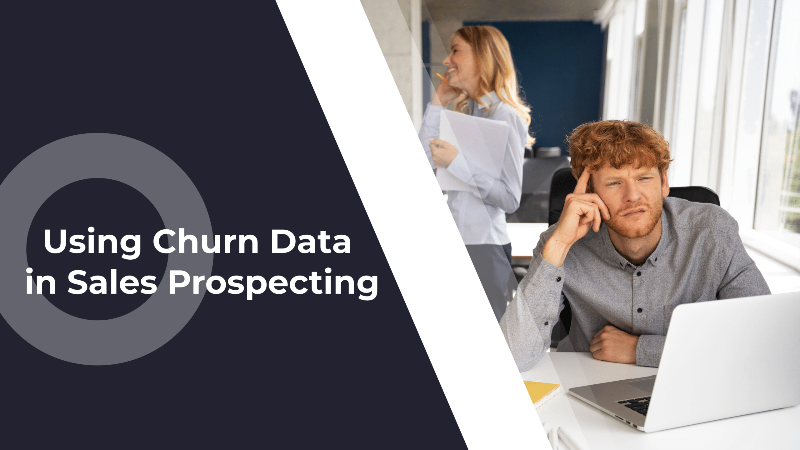 Using Churn Data to Improve Sales Prospecting and Qualification