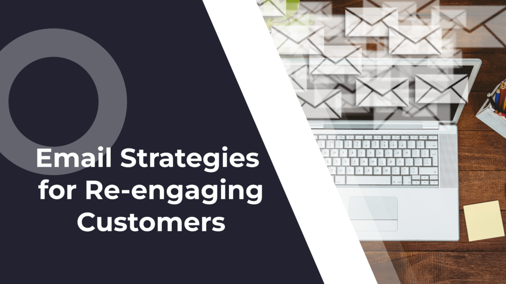 7 Proven Email Strategies for Re-engaging Customers and ...