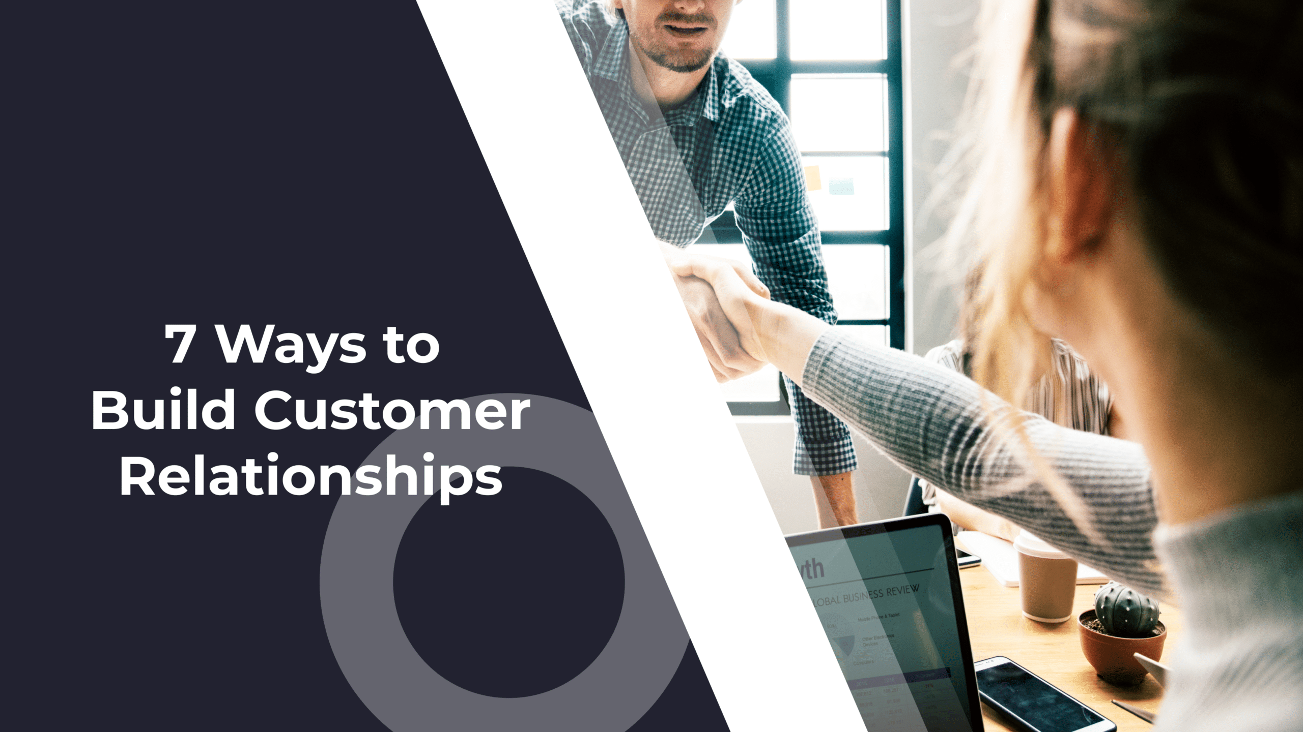 7 Innovative Ways to Build and Maintain Customer Relationships