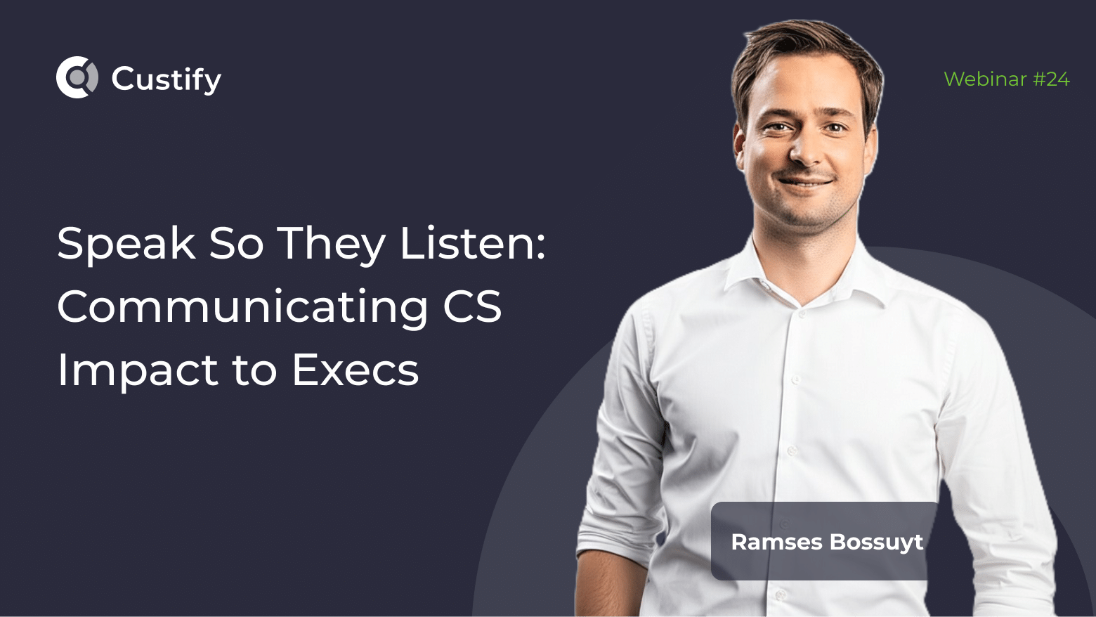 Speak so they listen: Communicating CS impact to Execs | Webinar