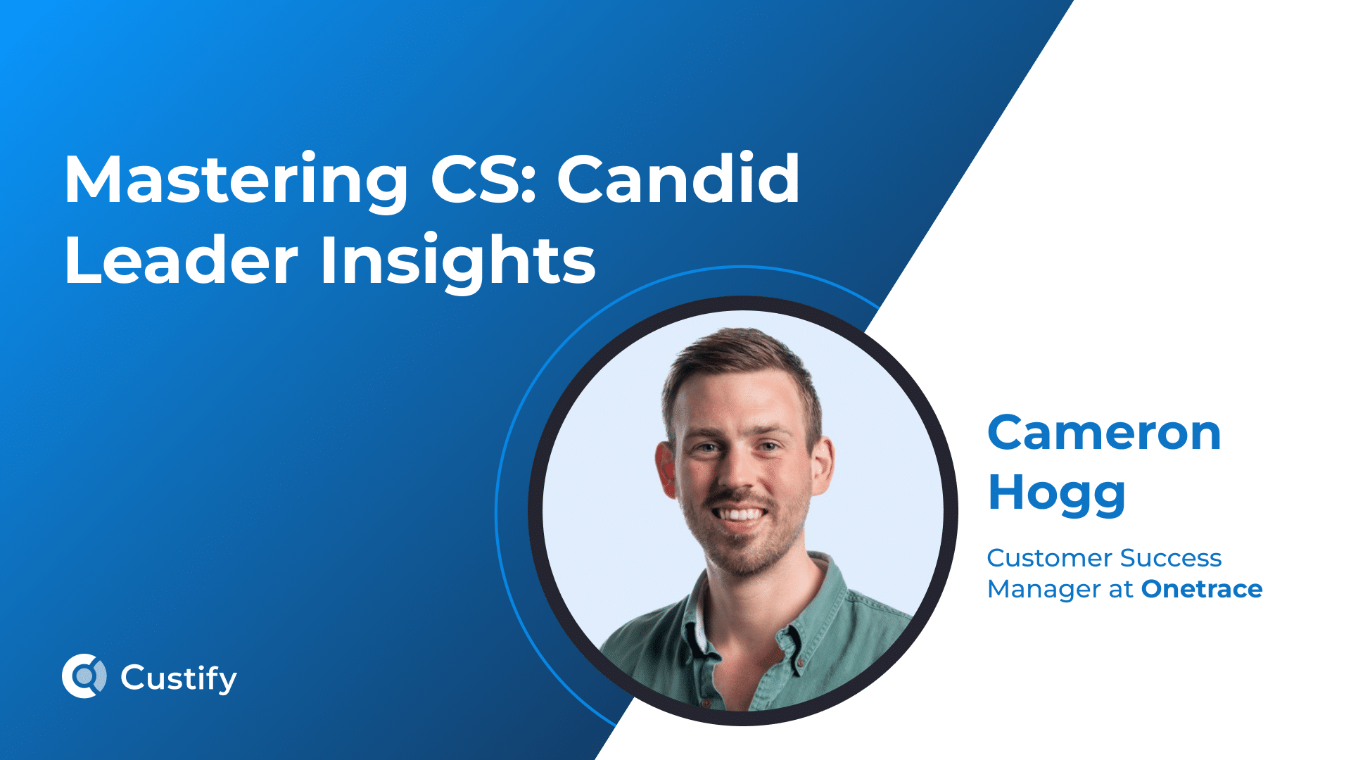 How Cameron Hogg Drives Customer Success in Construction Tech | Mastering CS: Ep 49