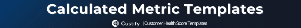 calculated metric templates banner