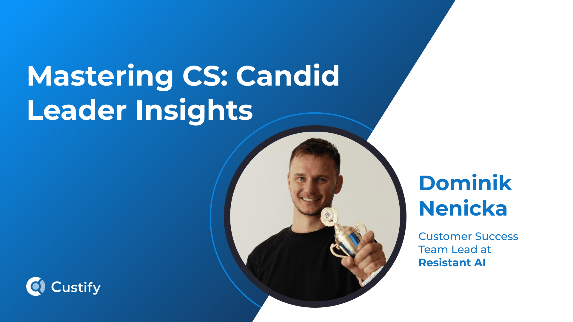 How Dominik Nenicka Leads Customer Success in Fraud and Financial Crime Prevention | Mastering CS: Ep 53