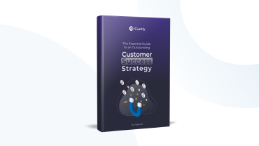 The Essential Guide to an Outstanding Customer Success Strategy